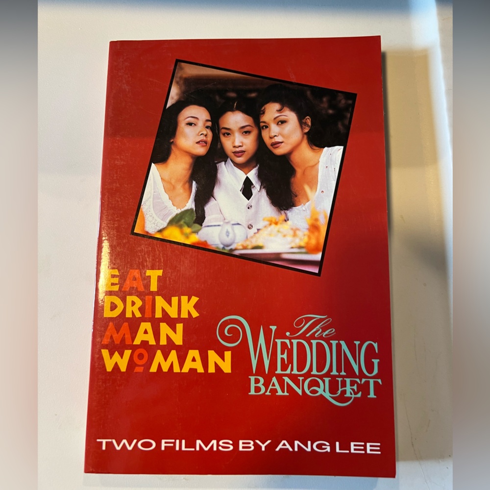 Eat, drink, man, woman and the wedding Banquet. Two films by Ang Lee.
